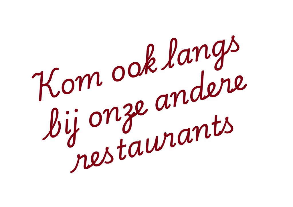 Kom ook langs bij onze andere restaurants